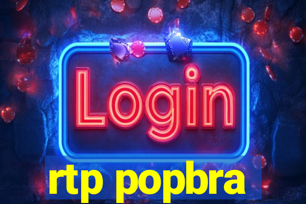 rtp popbra